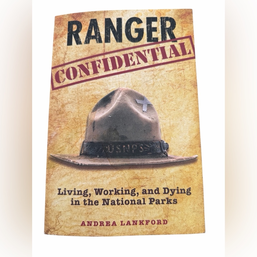 Book Ranger Confidential, Living Working & Dying in the National Parks 5 star